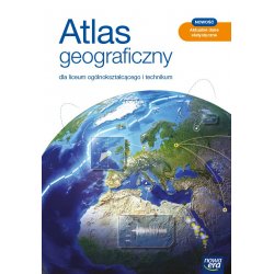 Atlas geograficzny. Liceum i technikum. Nowa edycja 2021. Nowa Era